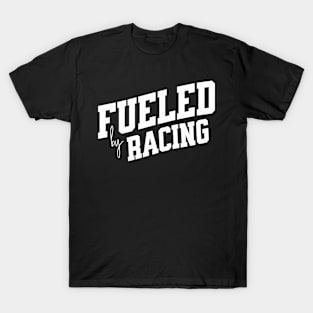 Fueled by Racing T-Shirt